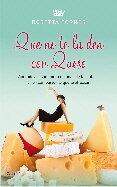 Que no te la den con queso. (C) Rosetta Forner